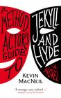 A Method Actor's Guide to Jekyll and Hyde by  Kevin MacNeil