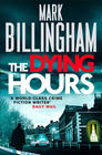 Mark Billingham, The Dying Hours (Tom Thorne #11) 