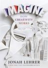 Jonah  Lehrer  Imagine: How Creativity Works