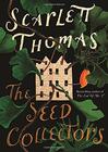 Scarlett  Thomas, The Seed Collectors