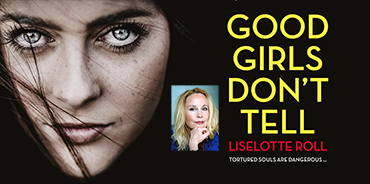 Meet Liselotte Roll – Good Girls Don’t Tell