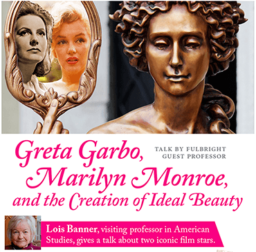 Talk Lois Banner – Garbo. Monroe and the Creation of Ideal Beauty
