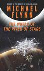 Flynn, Michael Wreck of the Rivers of Stars, The (Firestar #5)