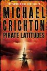 Michael Crichton Pirate Latitudes