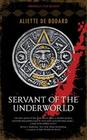 Aliette de Bodard - Servant of the Underworld (Obsidian & Blood Trilogy #1)