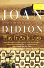 Joan Didion – Play it as it Lays