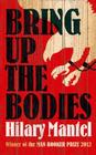 Hilary Mantel Bring Up the Bodies