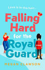 Megan Clawson, Falling Hard for the Royal Guard