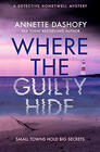 Annette Dashofy, Where the Guilty Hide