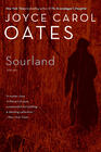 Joyce Carol  Oates Sourland: Stories 