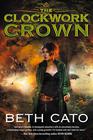 Beth Cato  The Clockwork Crown