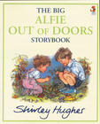 The Big Alfie Out Of Doors Storybook. Shirley Hughes