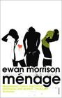 Ewan Morrison, Ménage