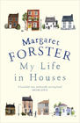 Margaret Forster – My Life in Houses