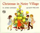 Christmas in Noisy Village - Astrid Lindgren, Ilon Wikland