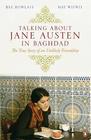 Bee Rowlatt, May Witwit , Talking About Jane Austen in Baghdad 
