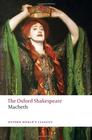 William Shakespeare – Macbeth (Oxford Shakespeare) 