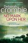 Deborah Crombie, No Mark Upon Her 