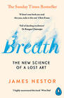 James Nestor Breath: The New Science of a Lost Art