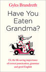 Gyles Brandreth Have You Eaten Grandma? 