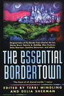 Welcome to Bordertown Kushner, Ellen (ed.) , Black, Holly (ed. 