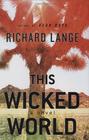 Richard Lange - This Wicked WOrld