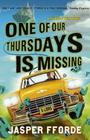 Jasper Fforde One of Our Thursdays is Missing (Thursday Next #6)