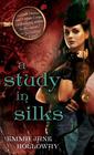  Emma Jane Holloway – Study in Silks (Baskerville Affair, The #1) 