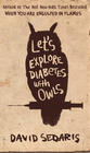 David Sedaris Let's Explore Diabetes With Owls (Essays) 