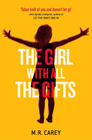 The Girl With All the Gifts;  M. R. Carey