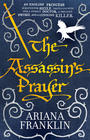 Ariana  Franklin, Assassin's Prayer, The (Mistress of the Art of Death #4)   