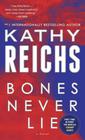 Kathy  Reichs Bones Never Lie (Temperence Brennan #17) 