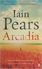 Iain Pears  Arcadia 