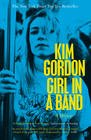 Kim Gordon  Girl in a Band 