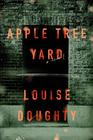Louise Doughty Apple Tree Yard 