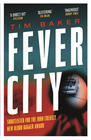 Tim Baker – Fever City