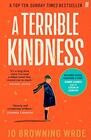 Jo Browning Wroe, A Terrible Kindness