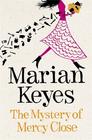 The Mystery of Mercy Close (Marian Keyes)  