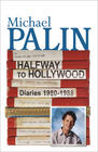 Michael Palin, Halfway To Hollywood: Diaries 1980 to 1988