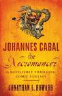 Jonathan L Howard - Johannes Cabal the Necromancer