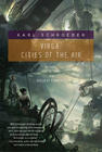 Cities of the Air (Virga #1, 2) by Karl Schroeder