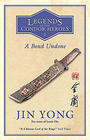 Jin Yong A Bond Undone