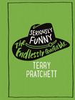 Terry Pratchett Seriusly Funny: The Endlessly Quotable Terry Pratchett 