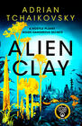 Adrian Tchaikovsky, Alien Clay