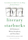  Katz, Nora , Josepheson, Wilson , Poskanzer, Jill Literary Starbucks: Fresh-Brewed, Half-Caf, No-Whip Bookish Humor 