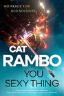 Cat Rambo You Sexy Thing
