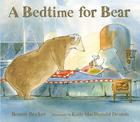A Bedtime for Bear by Bonny Becker and Kady MacDonald Denton.