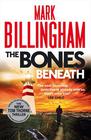 Mark Billingham  The Bones Beneath
