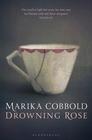 Marika Cobbold Drowning Rose 