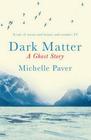 Dark Matter by Michelle Paver  
